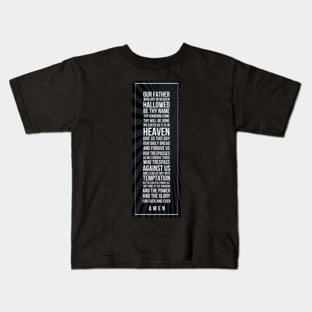 The Lord’s Prayer Subway style (white text on black) Kids T-Shirt by Dpe1974